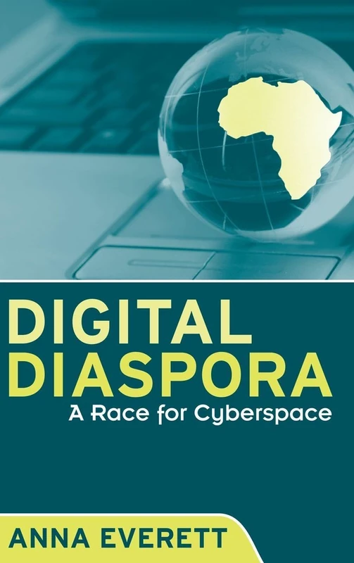 Digital Diaspora: A Race for Cyberspace (SUNY series, Cultural Studies in Cinema/Video)