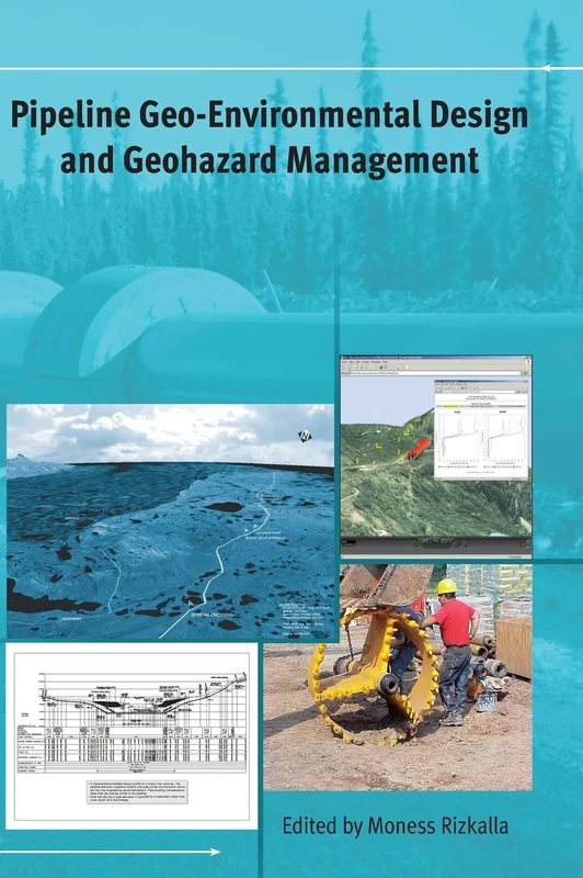 Pipeline Geo-environmental Design and Geohazard Management (Pipelines and Pressure Vessels)