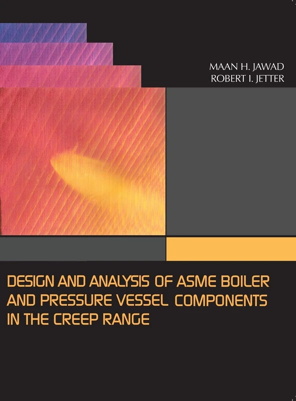 Design and Analysis of ASME Boiler & Pressure Vessel Components in the Creep Range - Image 1