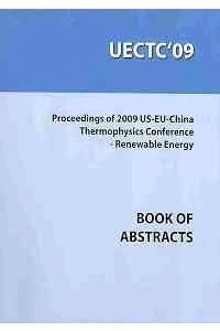 2009 Inaugural US-EU-China Thermophysics Conference - Renewable Energy (UECTC'09) - Image 1