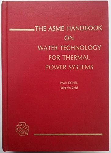 The Asme Handbook on Water Technology for Thermal Power Systems (EPRI research project)