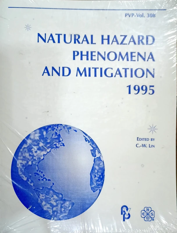 Proceedings of the Pressure Vessels and Piping Conference: Natural Hazard Phenomena and Mitigation (PVP)