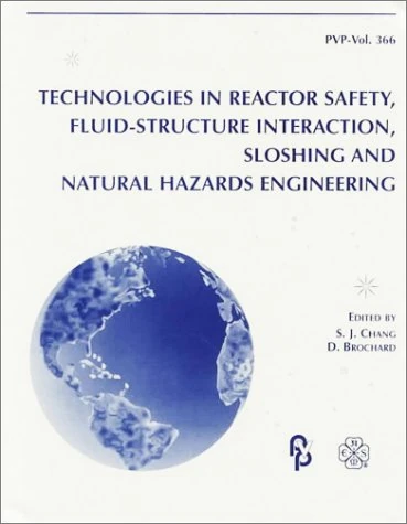 Technologies in Reactor Safety and Fluid-Structure Interaction 366