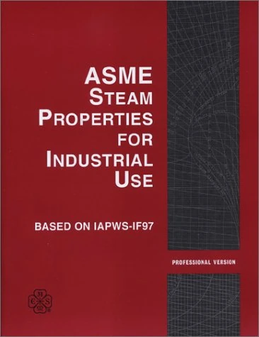 ASME Steam Properties for Industrial Use: Based on IAPWS-IF97