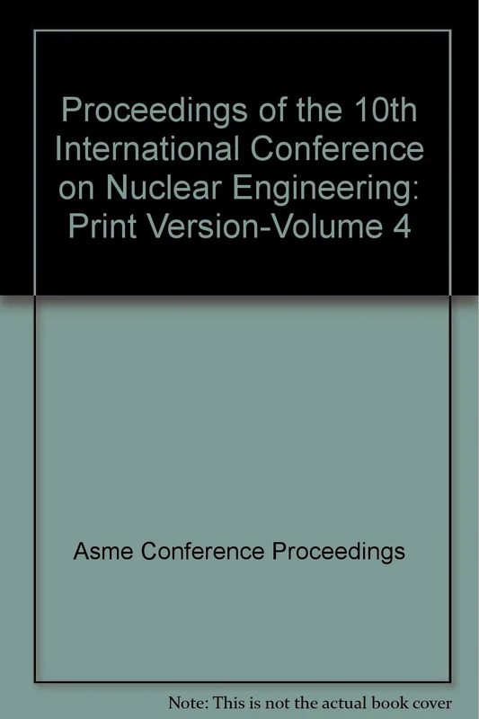 Proceedings of the 10th International Conference on Nuclear Engineering: Print Version-Volume 4