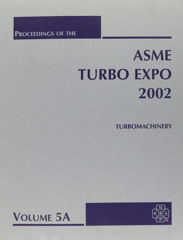 Asme Turbo Expo: Turbo Machinery: Proceedings, 2002: Amsterdam, the Netherlands: 5