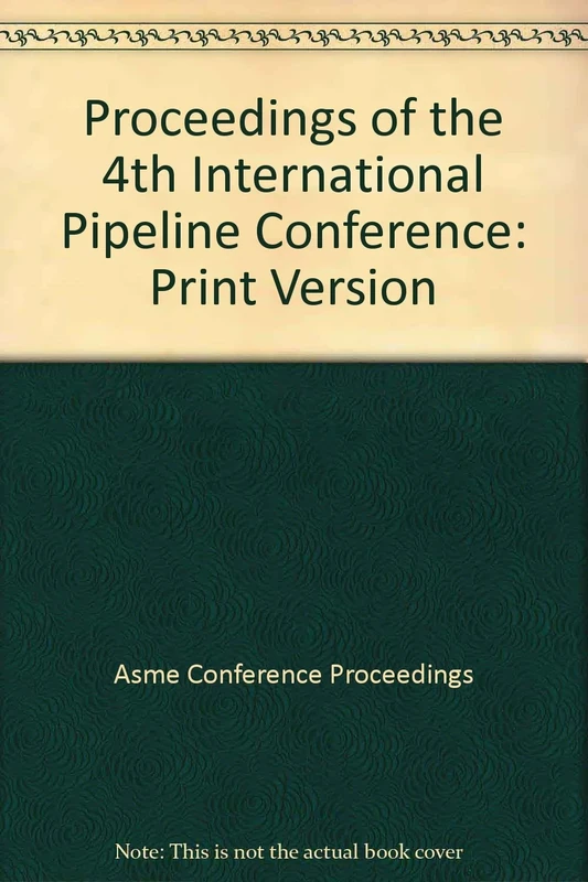 Proceedings of the 4th International Pipeline Conference: Print Version
