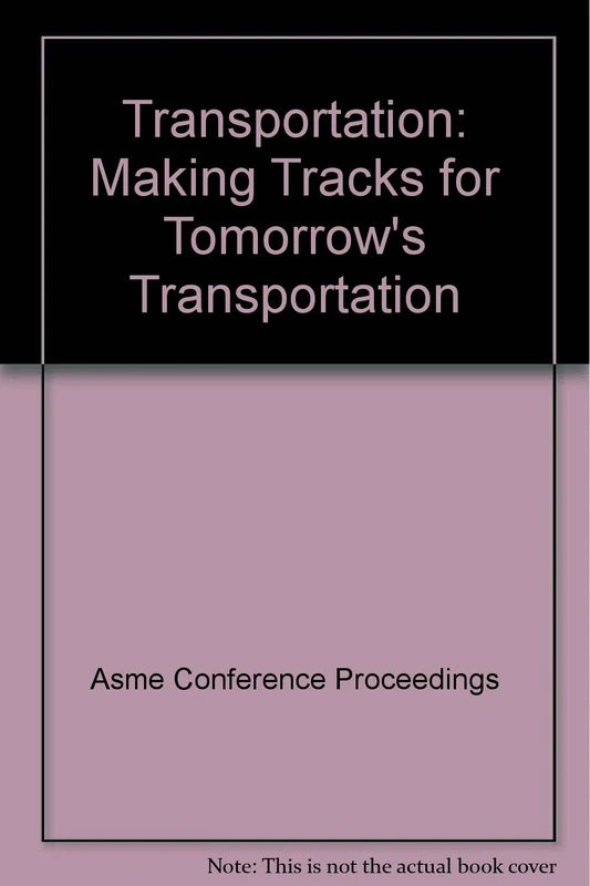 Transportation: Making Tracks for Tomorrow's Transportation