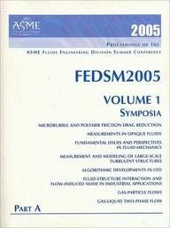 Proceedings of Asme Fluids Engineering Division Summer Conference: Volume 1, Parts A and B Symposia