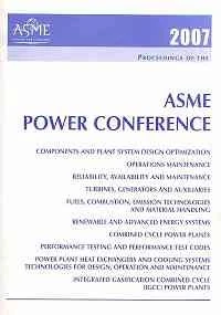 Proceedings of the ASME 2007 ASME Power Conference (Power2007): July 17 - 19, 2007 in San Antonio, Texas