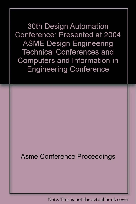 30th Design Automation Conference: Presented at 2004 ASME Design Engineering Technical Conferences and Computers and Information in Engineering Conference