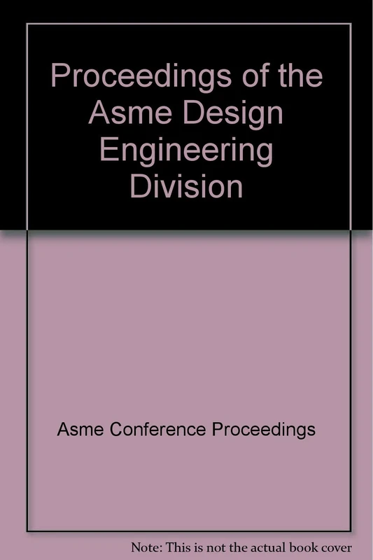 Proceedings of the Asme Design Engineering Division