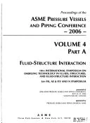 2006 ASME Pressure Vessels and Piping Conference: Vancouver, BC, Canada - July 23-27: Fluid Structure Interaction - Parts A & B v. 4