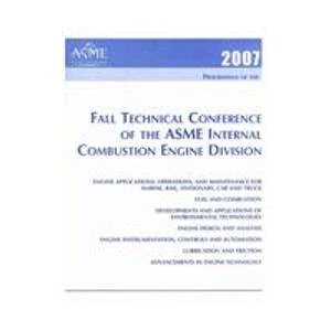Proceedings of the Asme 2007 Internal Combustion Engine Division Fall Technical Conference
