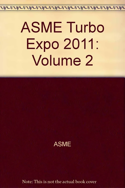 ASME Turbo Expo 2011: Volume 2