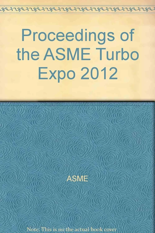 Proceedings of the ASME Turbo Expo 2012