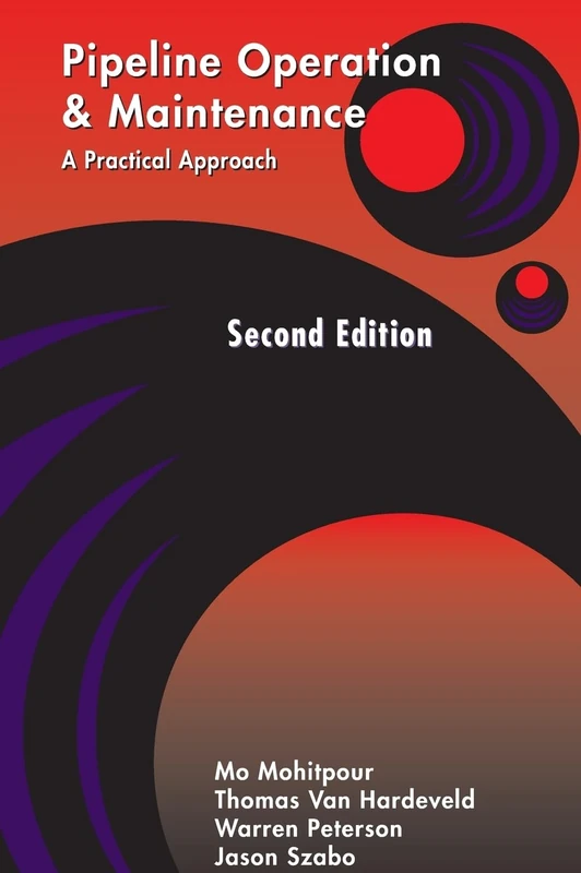 Pipeline Operation & Maintenance: A Practical Approach
