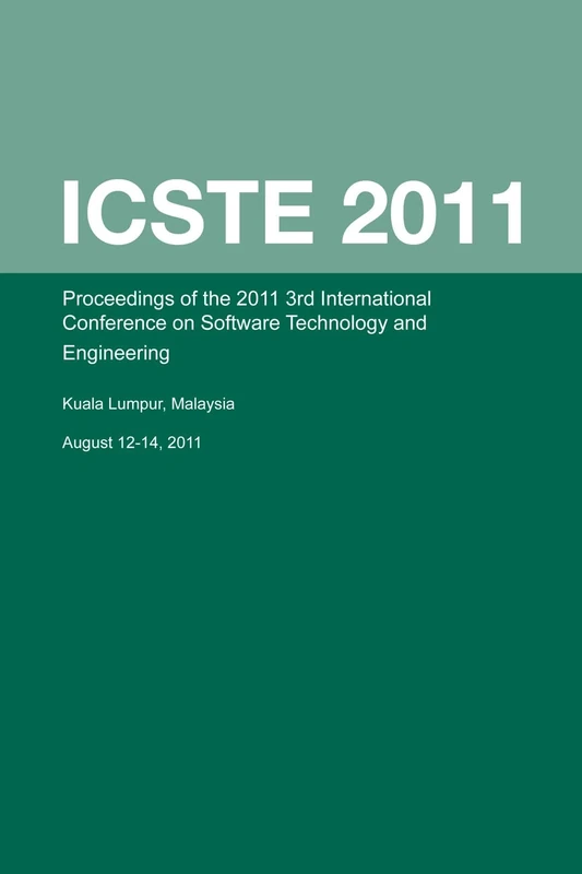 3rd International Conference on Software Technology and Engineering 2011: Icste 2011: August 12-14, 2011, Kuala Lumpur, Malaysia
