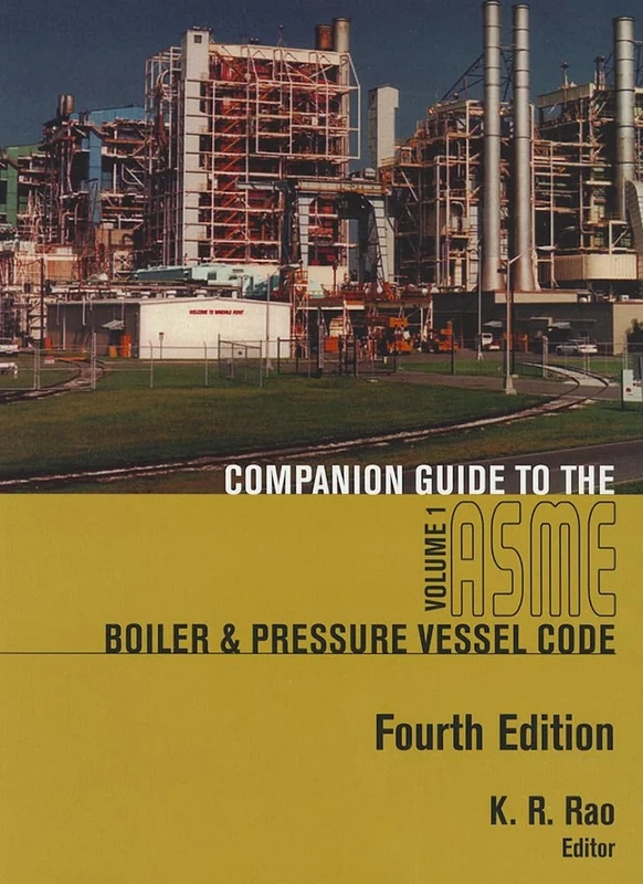 Companion Guide to the Asme Boiler & Pressure Vessel and Piping Codes: Volume 1