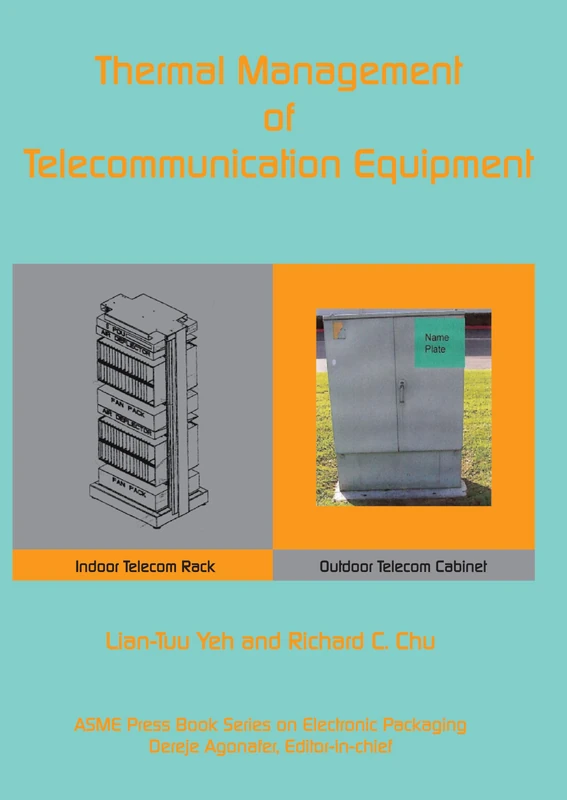 Thermal Management of Telecommunications Equipment (ASME Press Book Series on Electronic Packaging)