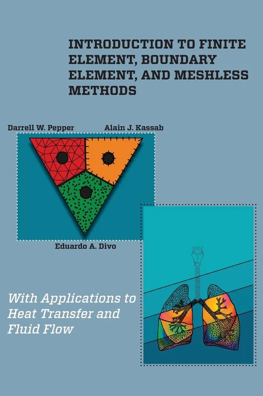 ASME Press Finite Element, Boundary Element, Meshless Methods