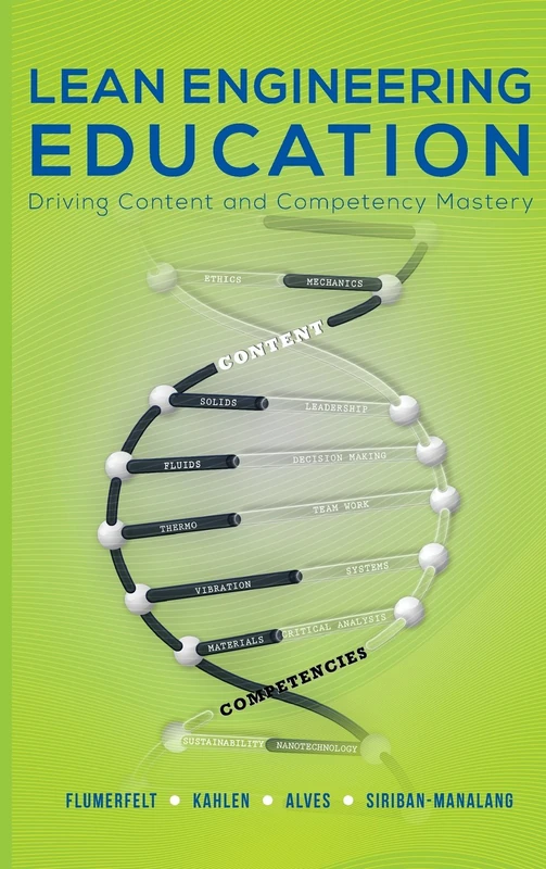 Lean Engineering Education: Driving Content and Competency Mastery