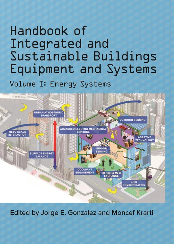 Handbook of Integrated and Sustainable Buildings Equipment and Systems: Volume I: Energy Systems