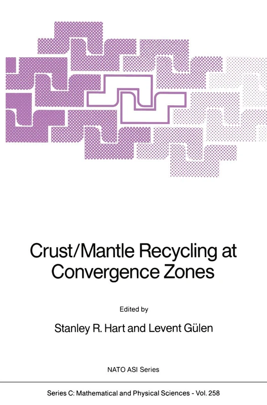 Crust/Mantle Recycling at Convergence Zones: 258 (Nato Science Series C:, 258)