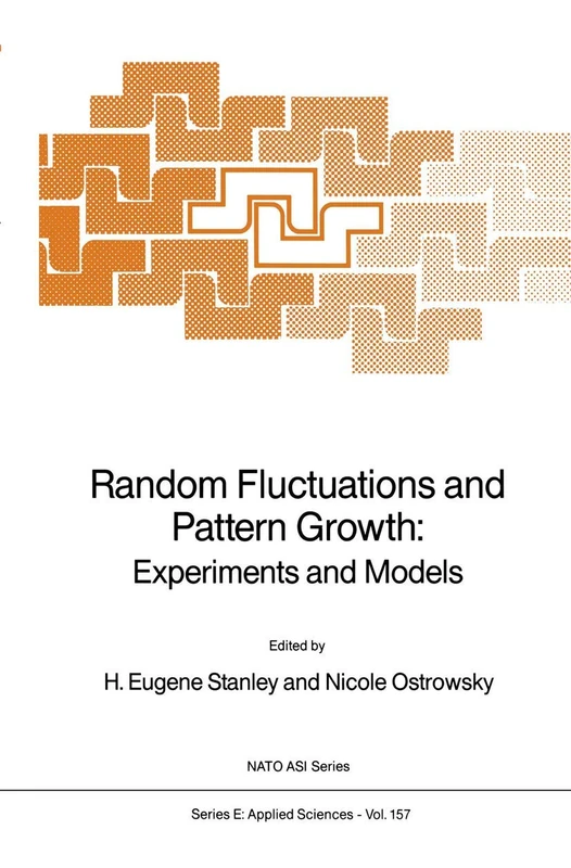 Random Fluctuations and Pattern Growth: Experiments and Models: 157 (NATO Science Series E:, 157)