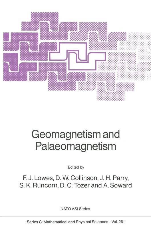 Geomagnetism and Palaeomagnetism: 261 (Nato Science Series C:, 261)