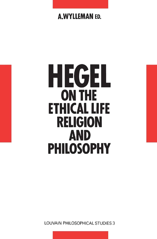 Hegel on the Ethical Life, Religion and Philosophy: Studies in Hegel's Philosophy 1793-1807: 3 (NATO Asi Series. Series C, Mathematical and Physical Science) - Image 1