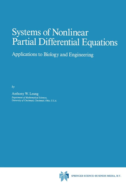 Systems of Nonlinear Partial Differential Equations: Applications to Biology and Engineering: 49 (Mathematics and Its Applications, 49)
