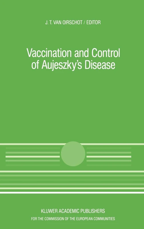 Vaccination and Control of Aujeszky's Disease: 49 (Current Topics in Veterinary Medicine, 49)