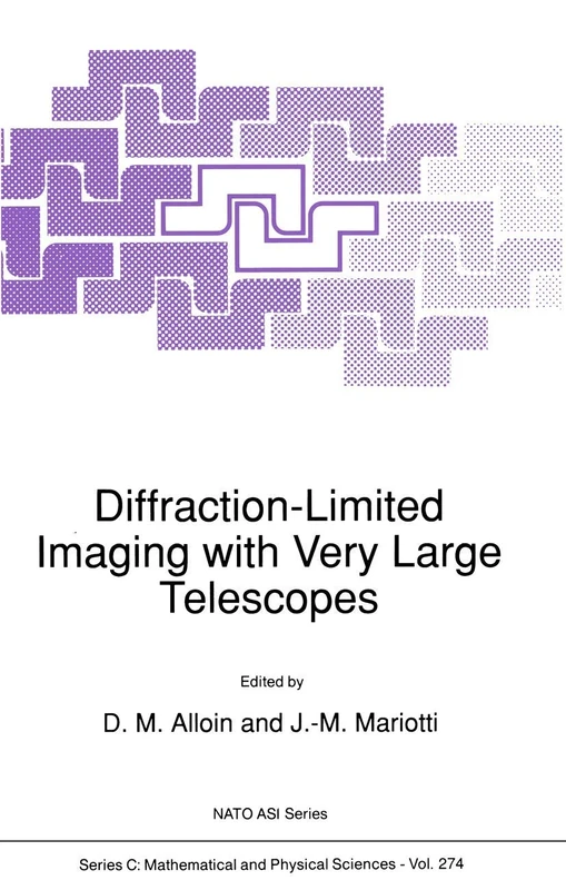 Diffraction-Limited Imaging with Very Large Telescopes: 274 (Nato Science Series C:, 274)
