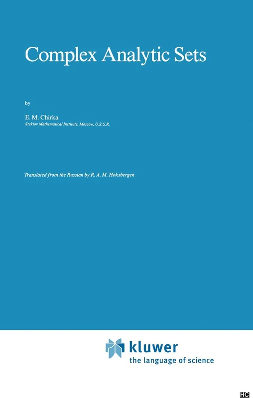 Complex Analytic Sets: 46 (Mathematics and its Applications, 46)