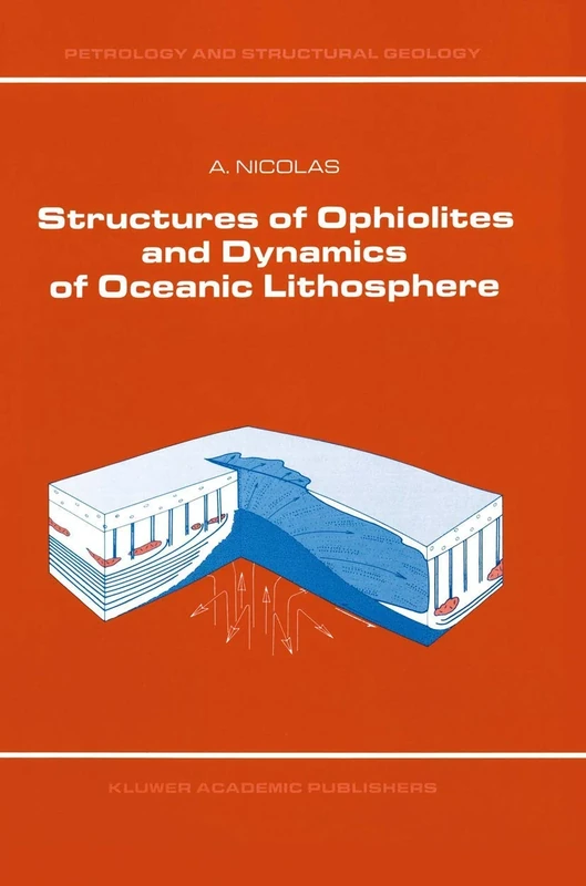 Structures of Ophiolites and Dynamics of Oceanic Lithosphere: 4 (Petrology and Structural Geology, 4)
