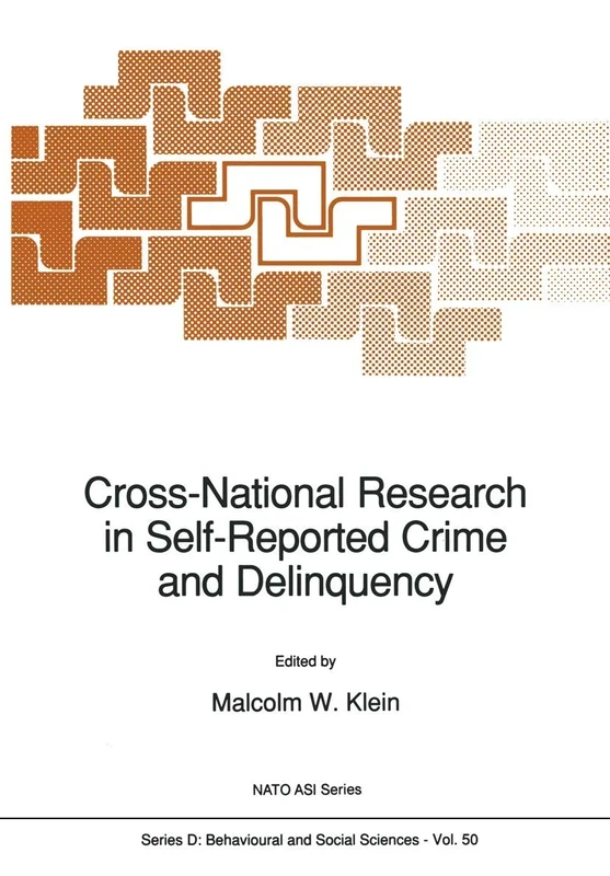 Cross-National Research in Self-Reported Crime and Delinquency: 50 (NATO Science Series D:, 50)