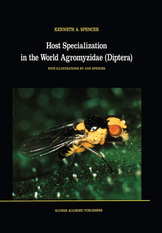Host Specialization in the World Agromyzidae (Diptera): 45 (Series Entomologica, 45)
