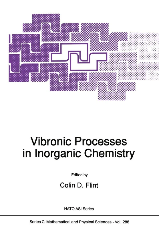 Vibronic Processes in Inorganic Chemistry: 288 (Nato Science Series C:, 288)