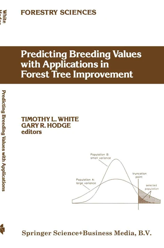 Predicting Breeding Values with Applications in Forest Tree Improvement: 33 (Forestry Sciences, 33)