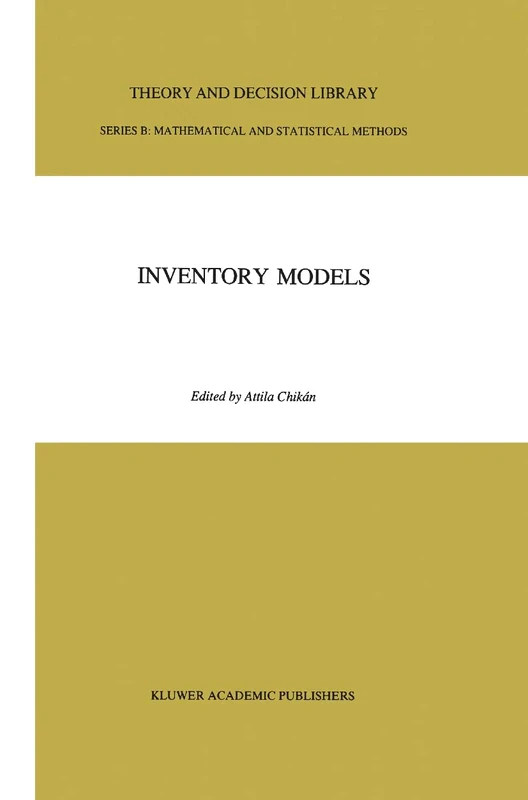 Inventory Models: 16 (Theory and Decision Library B, 16)
