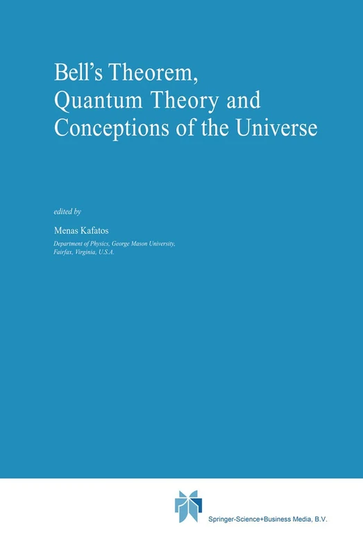 Bell's Theorem, Quantum Theory and Conceptions of the Universe: 37 (Fundamental Theories of Physics, 37) - Image 1