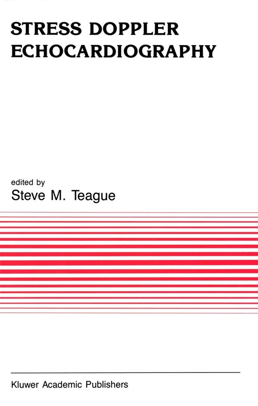 Stress Doppler Echocardiography: 105 (Developments in Cardiovascular Medicine, 105)