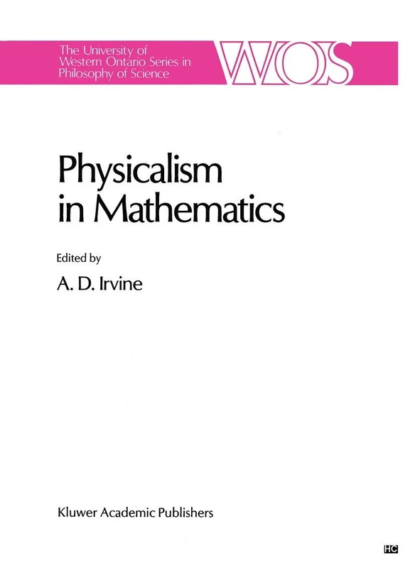 Springer Physicalism in Mathematics - Philosophy of Science