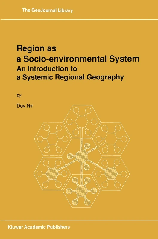 Region as a Socio-environmental System: An Introduction to a Systemic Regional Geography: 16 (GeoJournal Library, 16) - Image 1