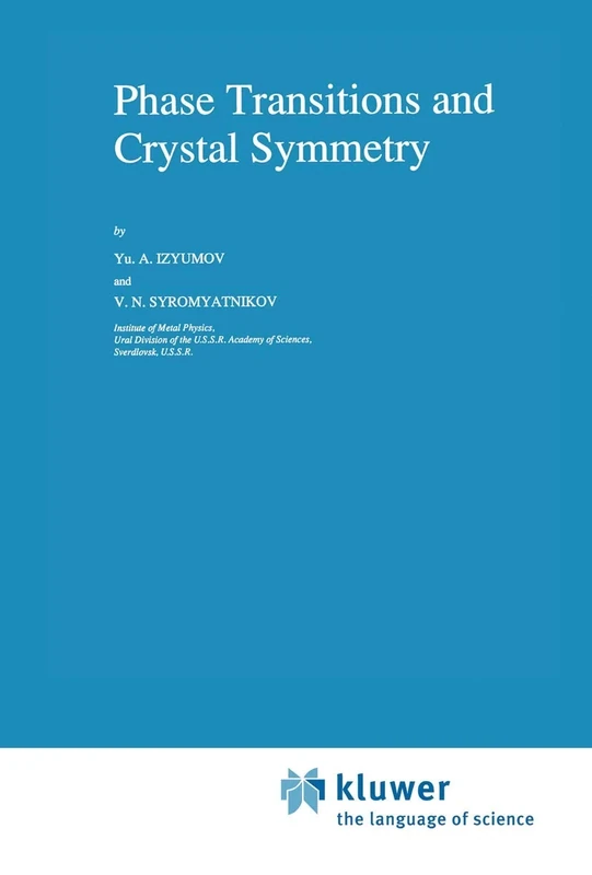 Phase Transitions and Crystal Symmetry: 38 (Fundamental Theories of Physics, 38)