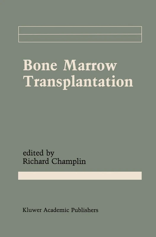 Bone Marrow Transplantation: 50 (Cancer Treatment and Research, 50)