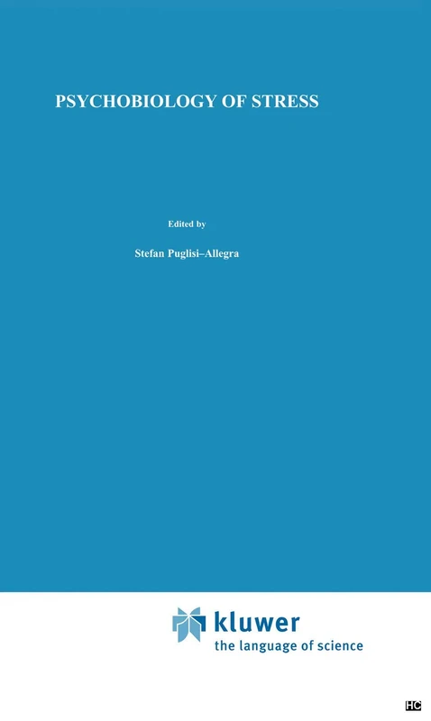 Psychobiology of Stress: Workshop Proceedings: 54 (NATO Science Series D:, 54)