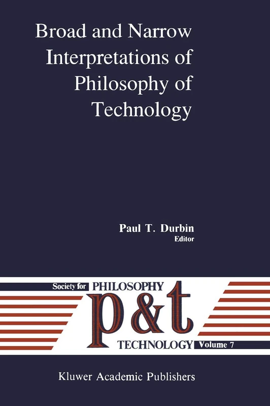 Broad and Narrow Interpretations of Philosophy of Technology: Broad and Narrow Interpretations: 7 - Image 1