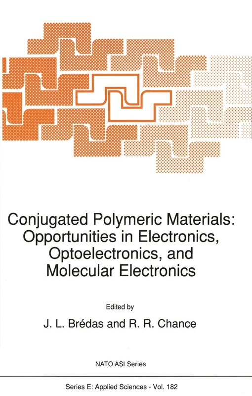 Conjugated Polymeric Materials: Opportunities in Electronics, Optoelectronics, and Molecular Electronics: 182 (NATO Science Series E:, 182)